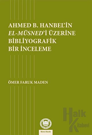 Ahmed B. Hanbel'in El-Müsned'i Üzerine Bibliyografik Bir İnceleme