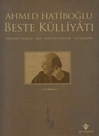 Ahmed Hatiboğlu Beste Külliyatı (4 Cd+1Dvd) Tasavvufi Eserler - Kar - Beste ve Şarkılar - Saz Eserleri (Ciltli)