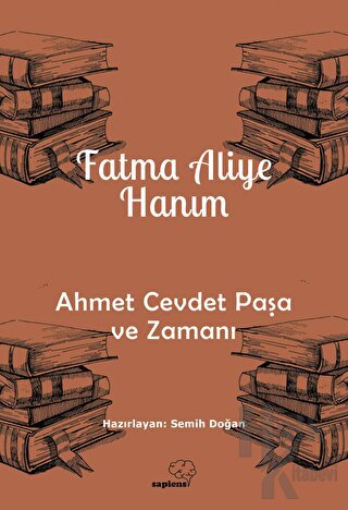 Ahmet Cevdet Paşa ve Zamanı - Halkkitabevi