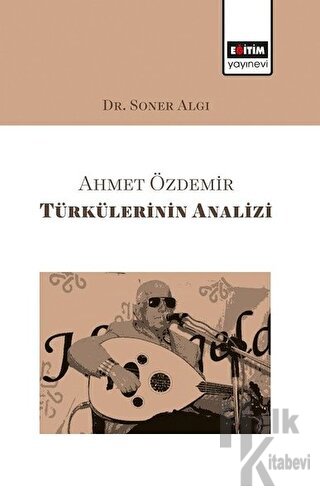 Ahmet Özdemir Türkülerinin Analizi - Halkkitabevi