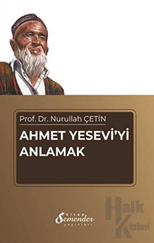 Ahmet Yesevi'yi Anlamak - Halkkitabevi