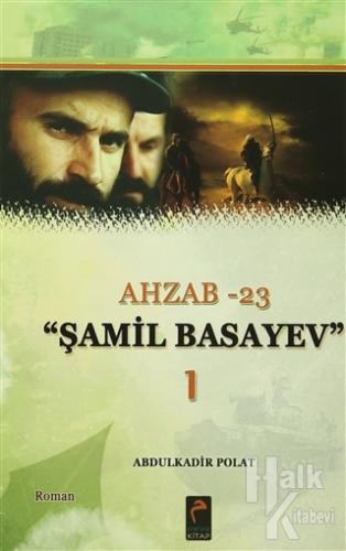 Ahzab 23 - Şamil Basayev 1