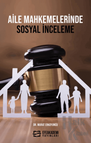 Aile Mahkemelerinde Sosyal İnceleme - Halkkitabevi