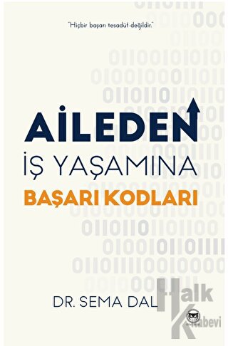 Aileden İş Yaşamına Başarı Kodları