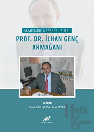 Akademide Nezaket Usübu Prof. Dr. Lhan Genç Armağanı - Halkkitabevi