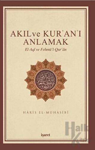 Akıl ve Kur'an'ı Anlamak - Halkkitabevi