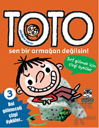 Akıllara Zarar Toto 3: Toto Sen Bir Armağan Değilsin! - Halkkitabevi