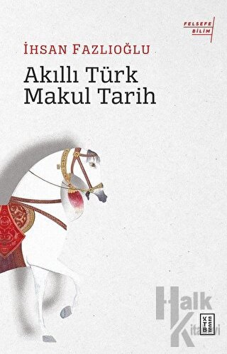 Akıllı Türk Makul Tarih - Halkkitabevi