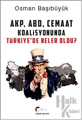 AKP, ABD, Cemaat Koalisyonunda Türkiye’de Neler Oldu? - Halkkitabevi