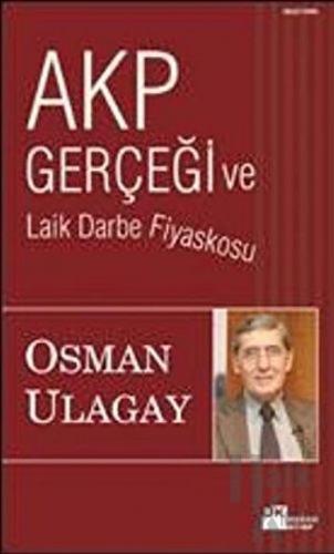 AKP Gerçeği ve Laik Darbe Fiyaskosu - Halkkitabevi