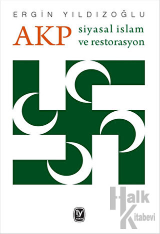 AKP Siyasal İslam ve Restorasyon - Halkkitabevi