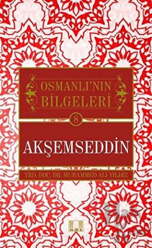 Akşemseddin - Osmanlı'nın Bilgeleri 8