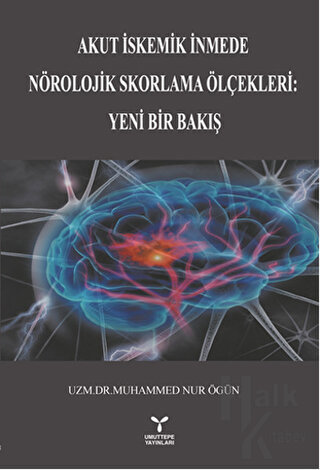 Akut İstemik İnmede Nörolojik Skorlama Ölçekleri : Yeni Bir Bakış - Ha