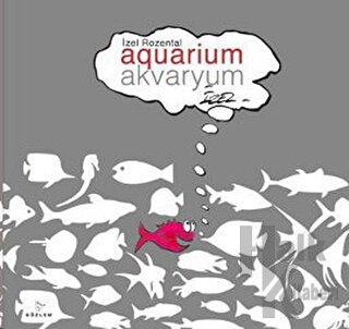 Akvaryum / Aquarium (Ciltli) - Halkkitabevi
