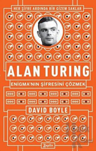 Alan Turing - Enigma'nın Şifresini Çözmek - Halkkitabevi