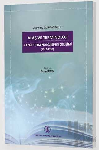 Alaş ve Terminoloji - Kazak Terminolojisinin Gelişimi (1910-1930) - Ha