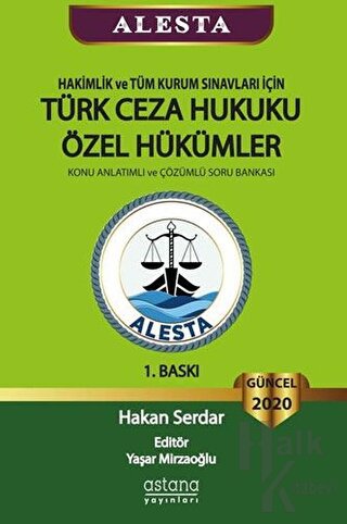 ALESTA - Hakimlik ve Tüm Kurum Sınavları için Türk Ceza Hukuku Özel Hükümler - Konu Anlatımlı ve Çözümlü Soru Bankası 2020