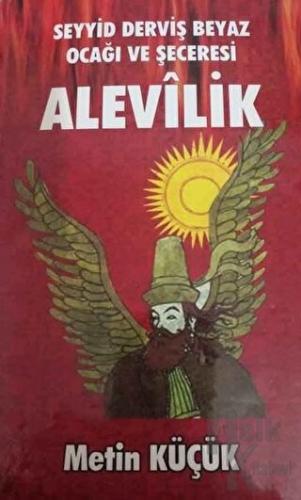 Alevilik - Seyyid Derviş Beyaz Ocağı ve Şeceresi