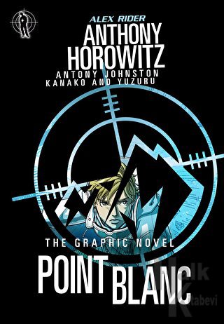 Alex Rider The Graphic Novel Point Blanc - Halkkitabevi