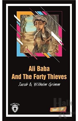 Ali Baba And The Forty Thieves Short Story - Halkkitabevi