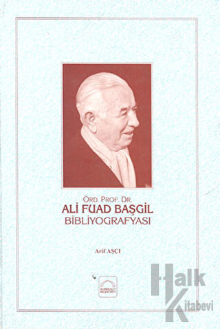 Ali Fuad Başgil Bibliyografyası (Ciltli) - Halkkitabevi
