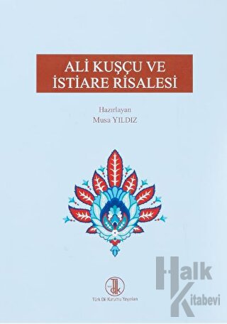 Ali Kuşçu ve İstiare Risalesi - Halkkitabevi