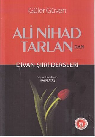 Ali Nihad Tarlan’dan - Divan Şiiri Dersleri - Halkkitabevi
