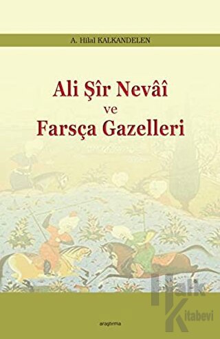 Ali Şir Nevai ve Farsça Gazelleri