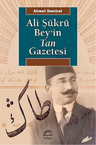 Ali Şükrü Bey’in Tan Gazetesi - Halkkitabevi
