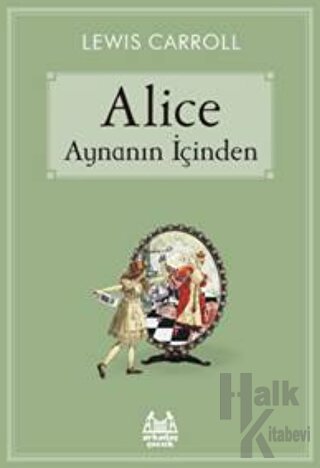 Alice Aynanın İçinden - Halkkitabevi