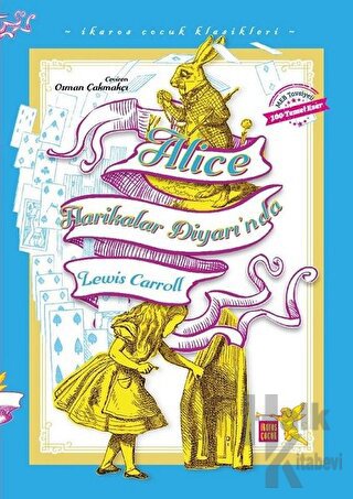 Alice Harikalar Diyarı'nda - İkaros Çocuk Klasikleri (İki Farklı Renkte)