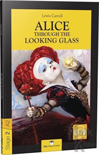 Alice Through The Looking Glass - Stage 2 - İngilizce Hikaye