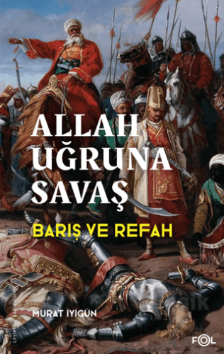 Allah Uğruna Savaş - Avrupa’nın Sosyoekonomik Evriminde Osmanlı’nın Rolü