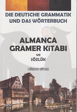Almanca Gramer Kitabı ve Sözlük - Die Deutsche Grammatik Und Das Wörterbuch