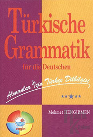 Almanlar İçin Türkçe Dilbilgisi - Türkische Grammatik Für Die Deutsche