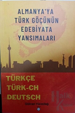 Almanyaya Türk Göçünün Edebiyata Yansımaları