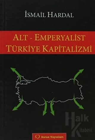 Alt - Emperyalist Türkiye Kapitalizmi - Halkkitabevi