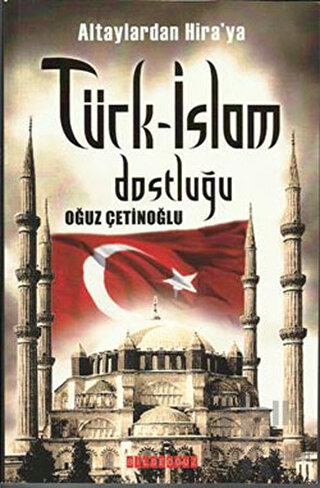 Altaylardan Hira’ya Türk-İslam Dostluğu - Halkkitabevi