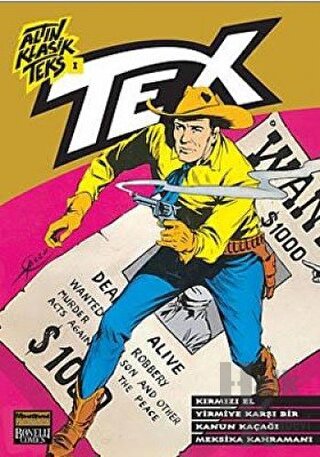 Altın Klasik Tex Sayı: 1 Kırmızı El / Yirmiye Karşı Bir / Kanun Kaçağı / Meksika Kahramanları