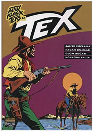 Altın Klasik Tex Sayı: 10 Sahte Suçlama / Kayan Kumlar / Ölüm Boğazı / Köprüde Facia