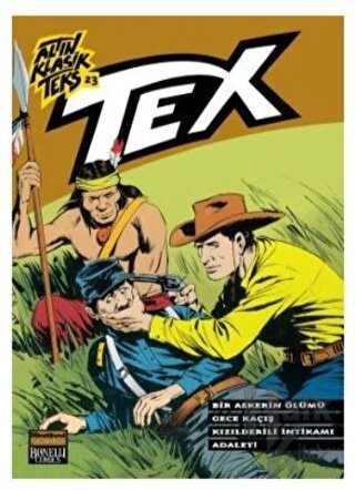 Altın Klasik Tex Sayı: 23 Bir Askerin Ölümü / Gece Kaçış / Kızılderili İntikamı / Adalet
