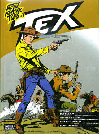 Altın Klasik Tex Sayı: 28 Katliam! / Chinatown / Hileli Oyun / Son Darbe
