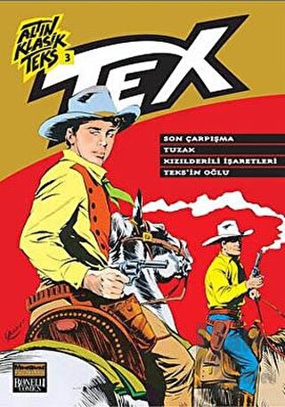 Altın Klasik Tex Sayı: 3 Son Çarpışma / Tuzak / Kızılderili İşaretleri / Teks'in Oğlu