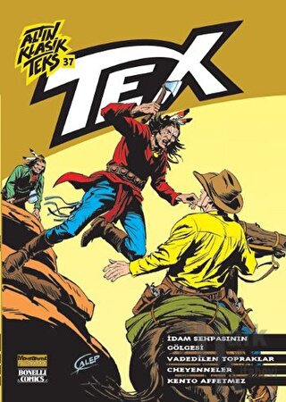 Altın Klasik Tex Sayı: 37 İdam Sehpasının Gölgesi / Vadedilen Topraklar / Cheyenneler / Kento Affetmez