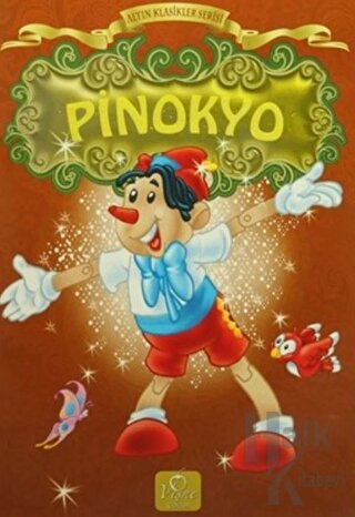Altın Klasikler Serisi - Pinokyo - Halkkitabevi
