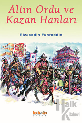 Altın Ordu ve Kazan Hanları - Halkkitabevi