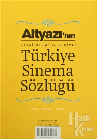 Altyazı'nın Gayri Resmi ve Resimli Türkiye Sinema Sözlüğü / Haziran-Eylül 2015