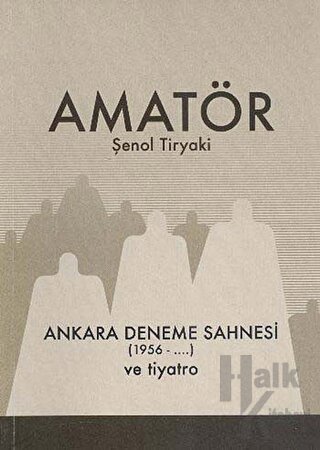 Amatör - Ankara Deneme Sahnesi (1956-...) ve Tiyatro