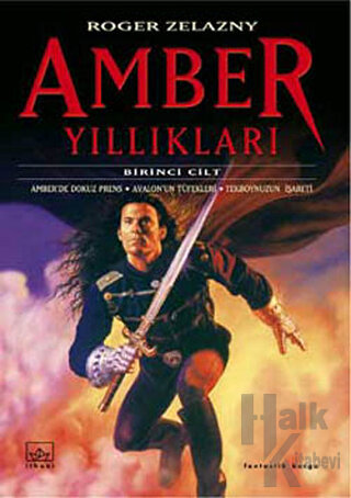 Amber Yıllıkları 1-2-3.Kitap Amber’de Dokuz Prens / Avalon’un Tüfekleri / Tekboynuzun İşaretleri
