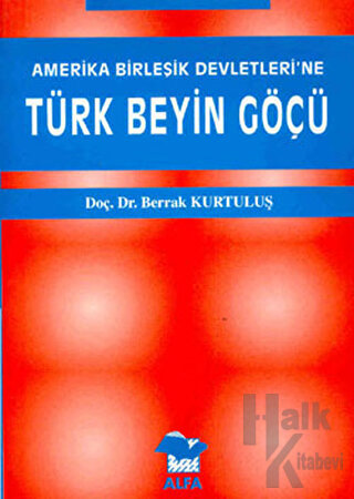 Amerika Birleşik Devletleri’ne Türk Beyin Göçü